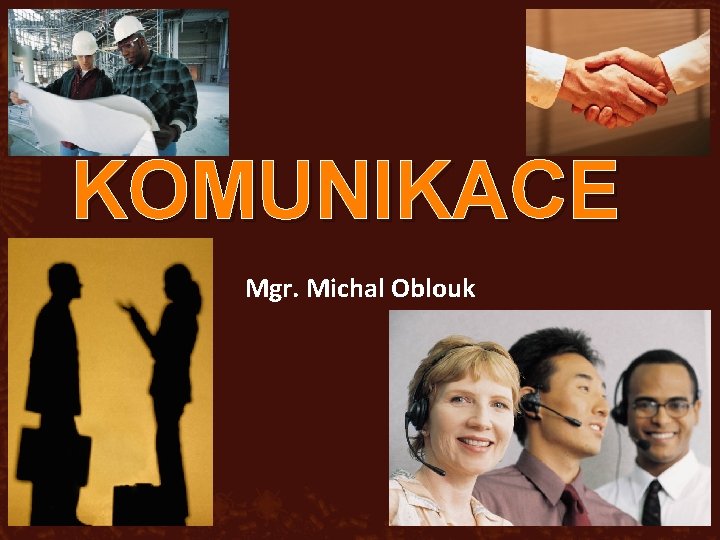 KOMUNIKACE Mgr. Michal Oblouk 