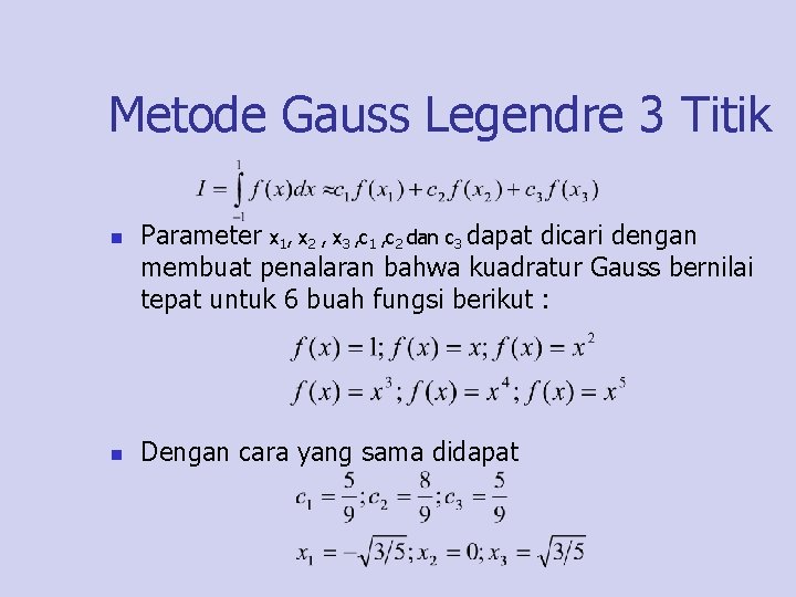 Metode Gauss Legendre 3 Titik n n Parameter x 1, x 2 , x