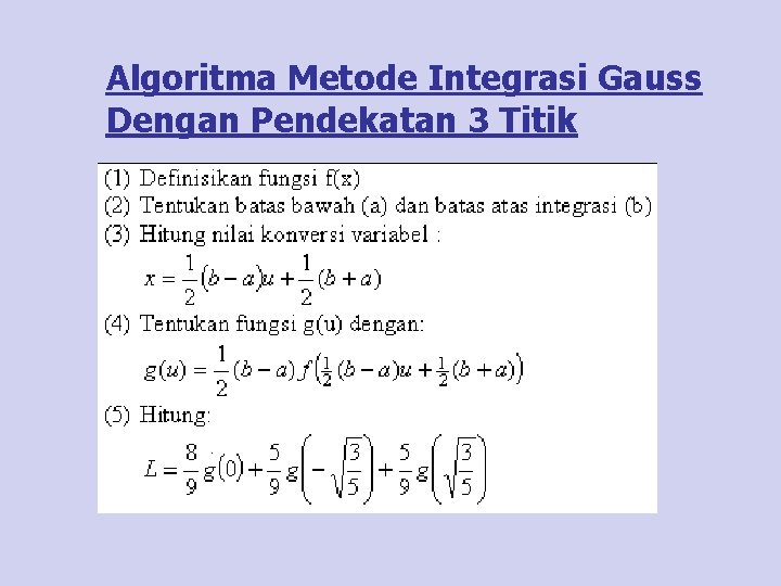 Algoritma Metode Integrasi Gauss Dengan Pendekatan 3 Titik 