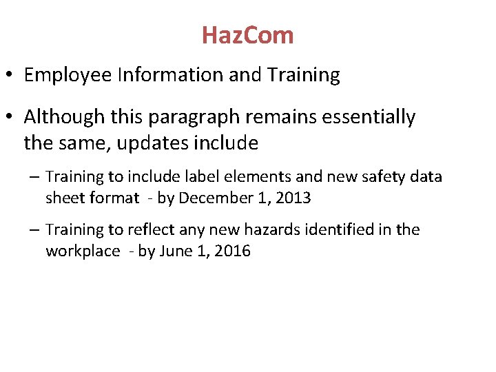 Haz. Com • Employee Information and Training • Although this paragraph remains essentially the Haz. Com • Employee Information and Training • Although this paragraph remains essentially the