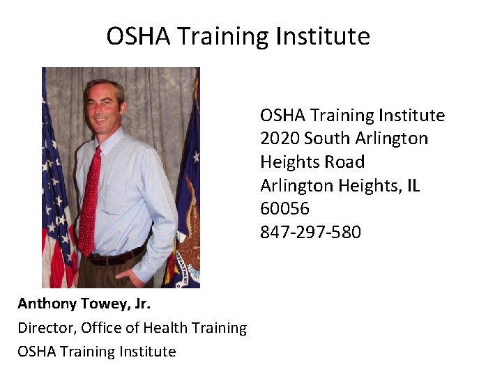 OSHA Training Institute 2020 South Arlington Heights Road Arlington Heights, IL 60056 847 -297