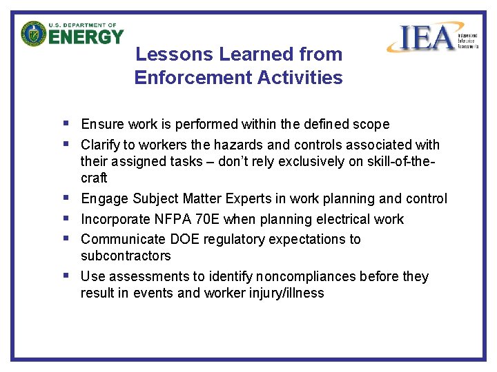Lessons Learned from Enforcement Activities § Ensure work is performed within the defined scope