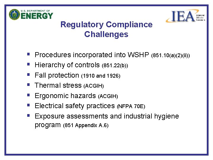 Regulatory Compliance Challenges § § § § Procedures incorporated into WSHP (851. 10(a)(2)(ii)) Hierarchy