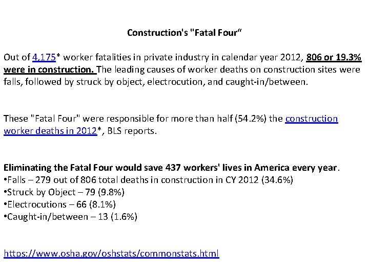 Construction's "Fatal Four“ Out of 4, 175* worker fatalities in private industry in calendar Construction's "Fatal Four“ Out of 4, 175* worker fatalities in private industry in calendar