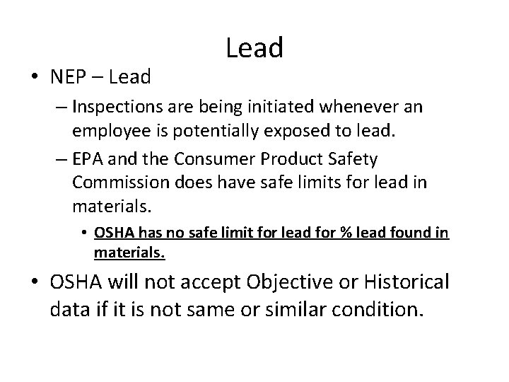 • NEP – Lead – Inspections are being initiated whenever an employee is • NEP – Lead – Inspections are being initiated whenever an employee is