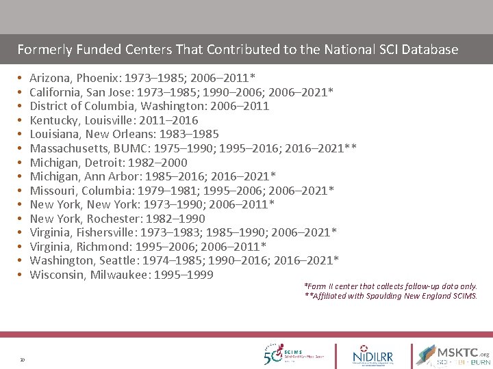 Formerly Funded Centers That Contributed to the National SCI Database • • • • Formerly Funded Centers That Contributed to the National SCI Database • • • •