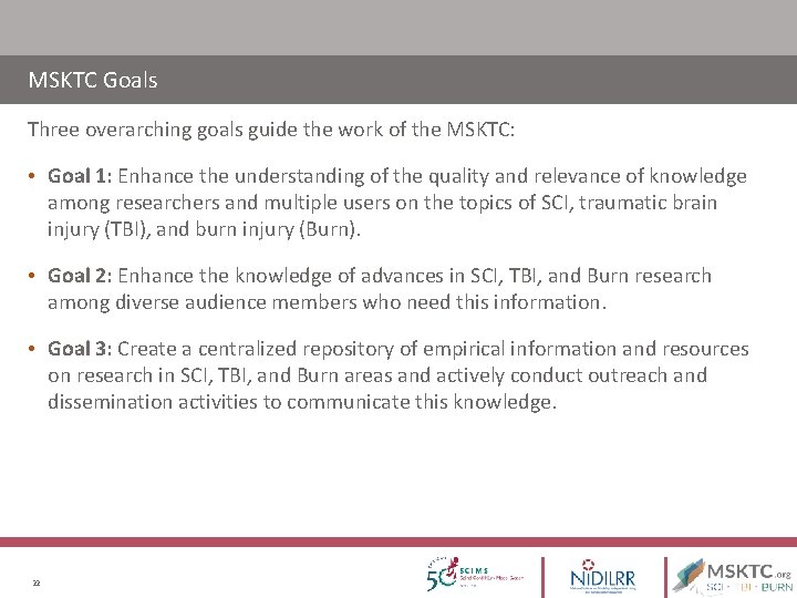 MSKTC Goals Three overarching goals guide the work of the MSKTC: • Goal 1: MSKTC Goals Three overarching goals guide the work of the MSKTC: • Goal 1: