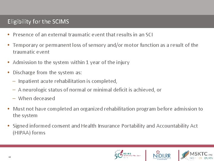 Eligibility for the SCIMS • Presence of an external traumatic event that results in Eligibility for the SCIMS • Presence of an external traumatic event that results in