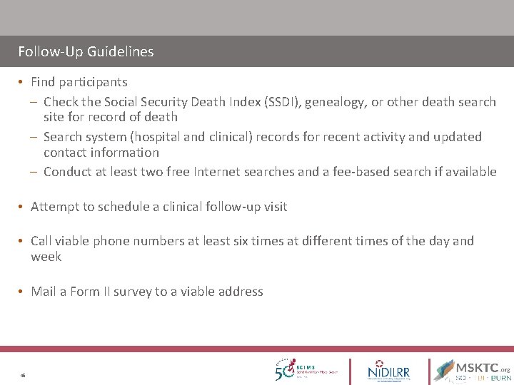 Follow-Up Guidelines • Find participants – Check the Social Security Death Index (SSDI), genealogy, Follow-Up Guidelines • Find participants – Check the Social Security Death Index (SSDI), genealogy,