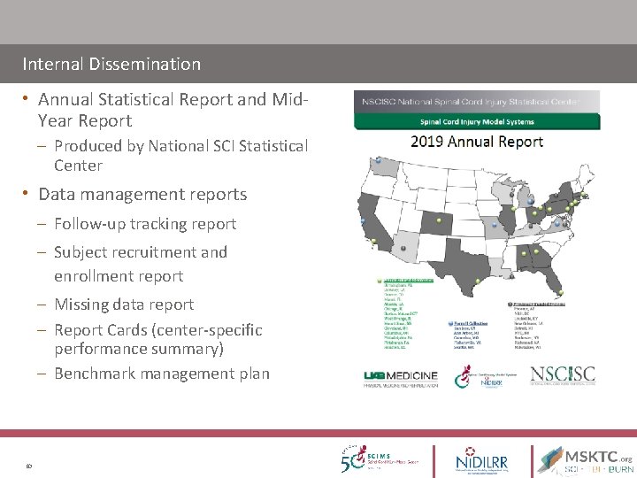 Internal Dissemination • Annual Statistical Report and Mid. Year Report – Produced by National Internal Dissemination • Annual Statistical Report and Mid. Year Report – Produced by National