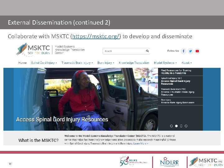 External Dissemination (continued 2) Collaborate with MSKTC (https: //msktc. org/) to develop and disseminate External Dissemination (continued 2) Collaborate with MSKTC (https: //msktc. org/) to develop and disseminate