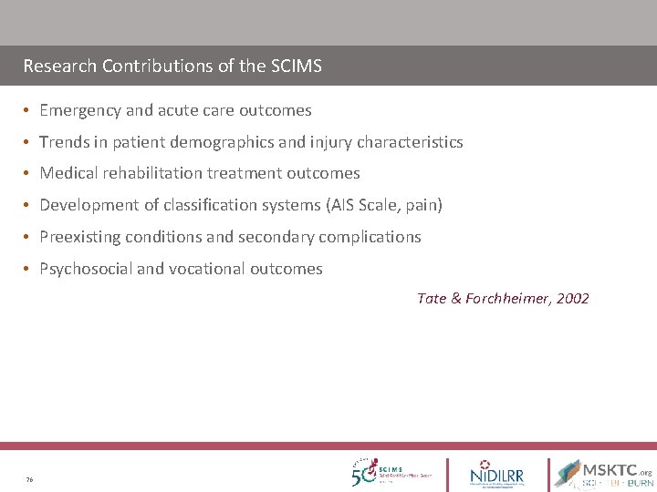 Research Contributions of the SCIMS • Emergency and acute care outcomes • Trends in Research Contributions of the SCIMS • Emergency and acute care outcomes • Trends in