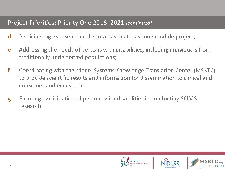 Project Priorities: Priority One 2016– 2021 (continued) d. Participating as research collaborators in at Project Priorities: Priority One 2016– 2021 (continued) d. Participating as research collaborators in at