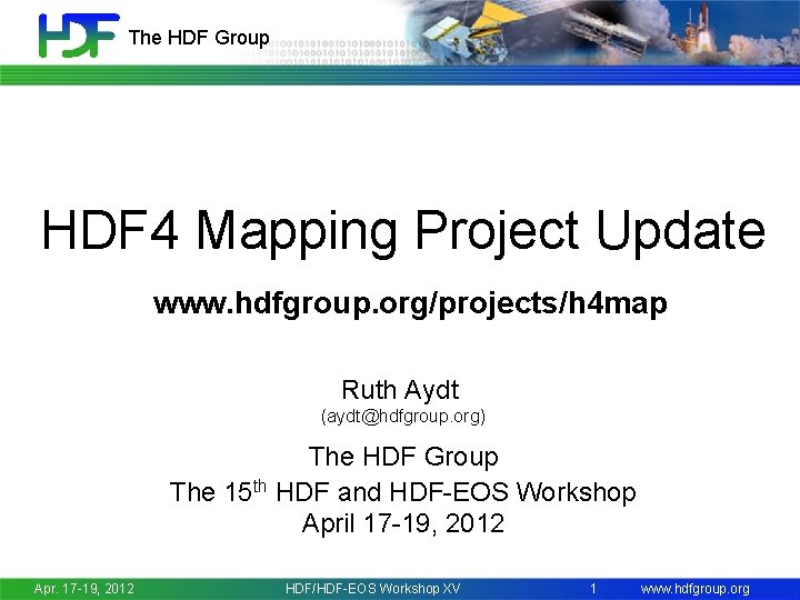 The HDF Group HDF 4 Mapping Project Update www. hdfgroup. org/projects/h 4 map Ruth