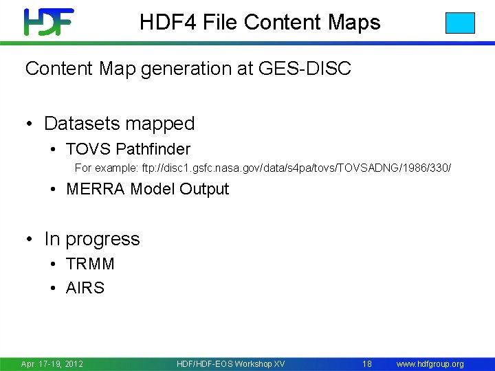 HDF 4 File Content Maps Content Map generation at GES-DISC • Datasets mapped •