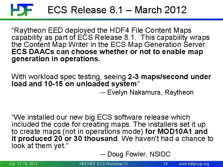 ECS Release 8. 1 – March 2012 “Raytheon EED deployed the HDF 4 File