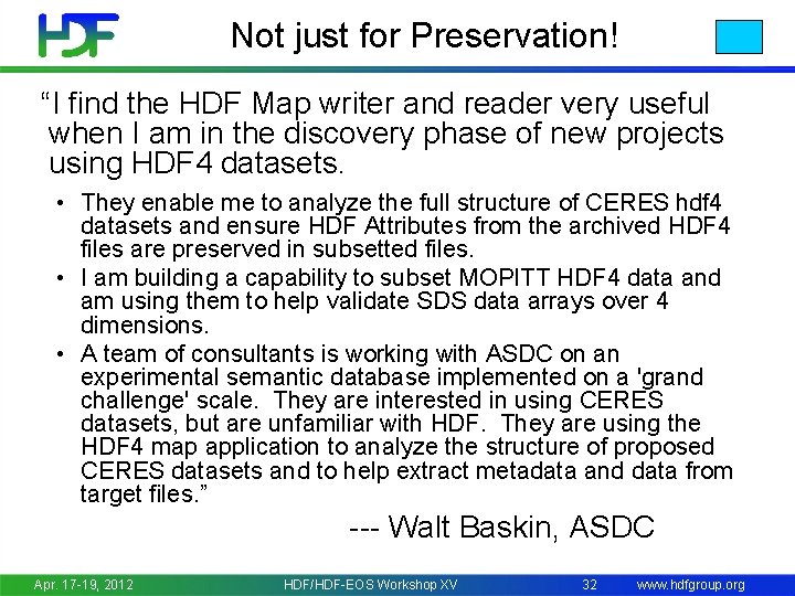 Not just for Preservation! “I find the HDF Map writer and reader very useful