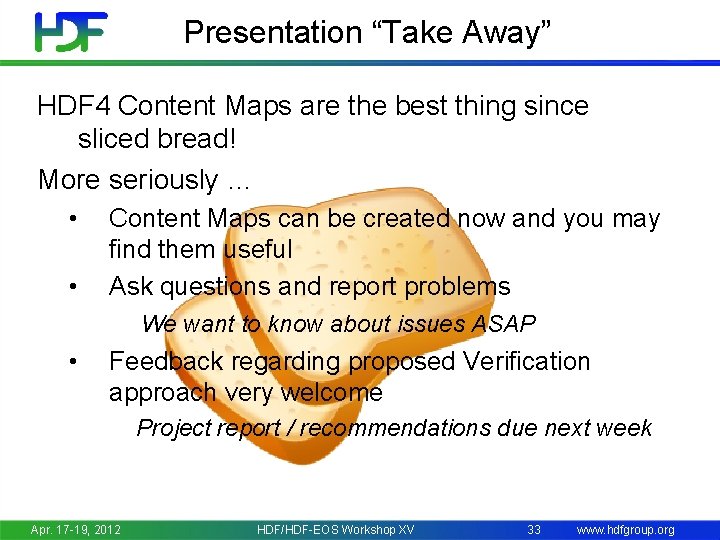  Presentation “Take Away” HDF 4 Content Maps are the best thing since sliced