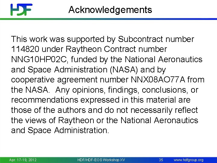 Acknowledgements This work was supported by Subcontract number 114820 under Raytheon Contract number NNG