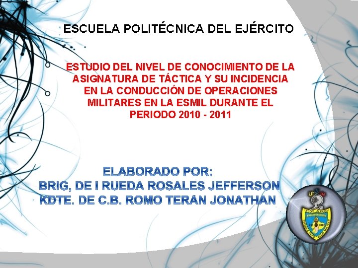 ESCUELA POLITÉCNICA DEL EJÉRCITO ESTUDIO DEL NIVEL DE CONOCIMIENTO DE LA ASIGNATURA DE TÁCTICA