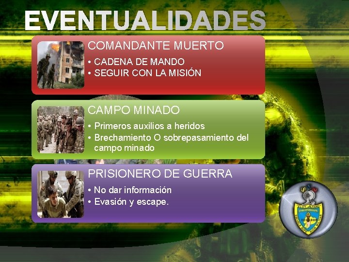 EVENTUALIDADES COMANDANTE MUERTO • CADENA DE MANDO • SEGUIR CON LA MISIÓN CAMPO MINADO