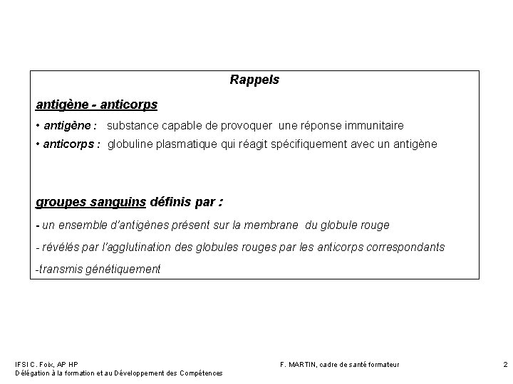 Rappels antigène - anticorps • antigène : substance capable de provoquer une réponse immunitaire Rappels antigène - anticorps • antigène : substance capable de provoquer une réponse immunitaire
