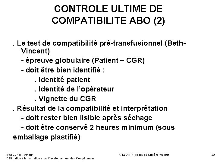 CONTROLE ULTIME DE COMPATIBILITE ABO (2). Le test de compatibilité pré-transfusionnel (Beth. Vincent) - CONTROLE ULTIME DE COMPATIBILITE ABO (2). Le test de compatibilité pré-transfusionnel (Beth. Vincent) -