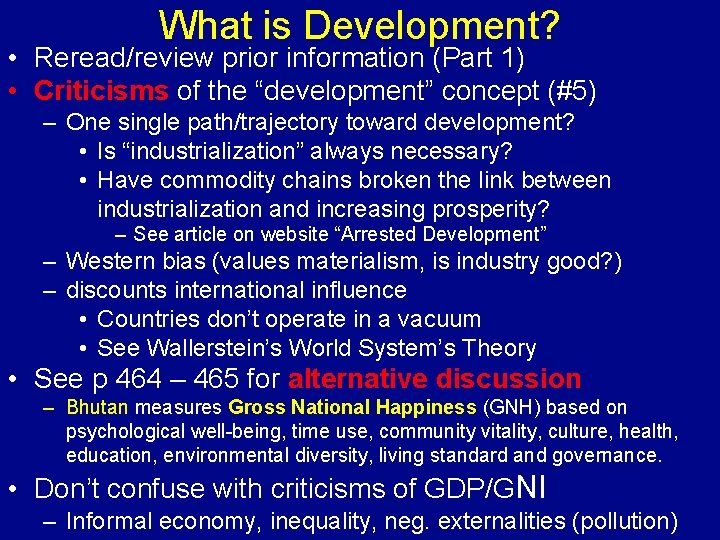 What is Development? • Reread/review prior information (Part 1) • Criticisms of the “development”