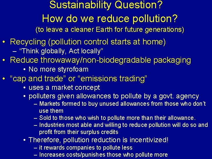 Sustainability Question? How do we reduce pollution? (to leave a cleaner Earth for future