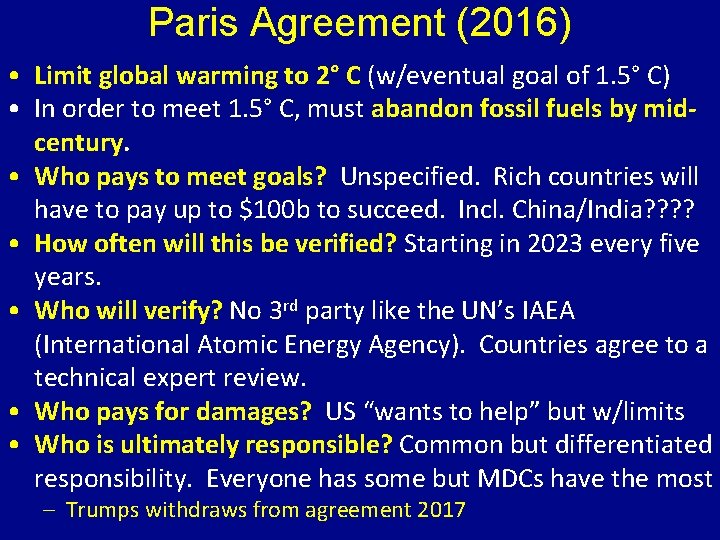 Paris Agreement (2016) • Limit global warming to 2° C (w/eventual goal of 1.