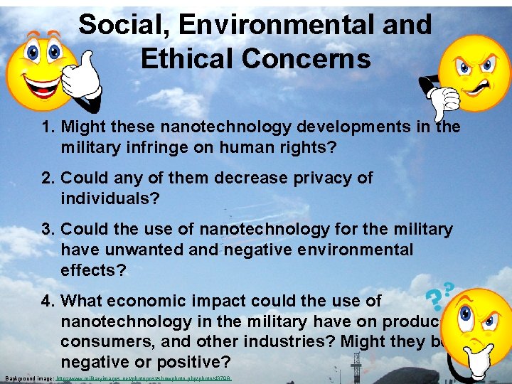 Social, Environmental and Ethical Concerns 1. Might these nanotechnology developments in the military infringe