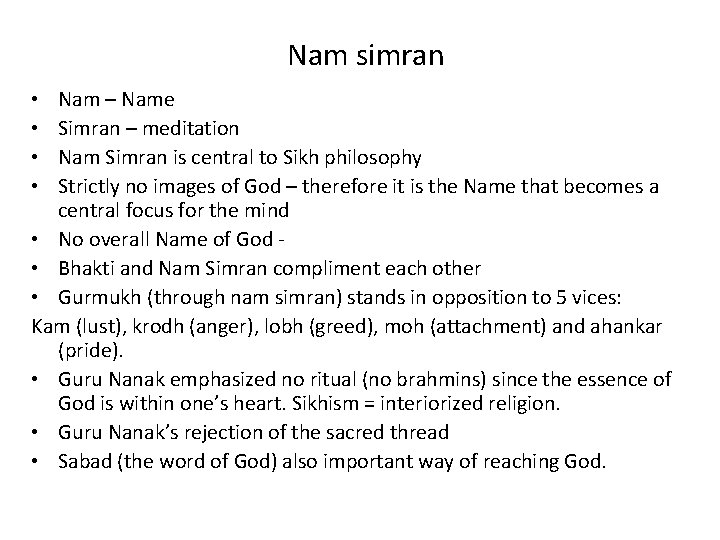 Nam simran Nam – Name Simran – meditation Nam Simran is central to Sikh