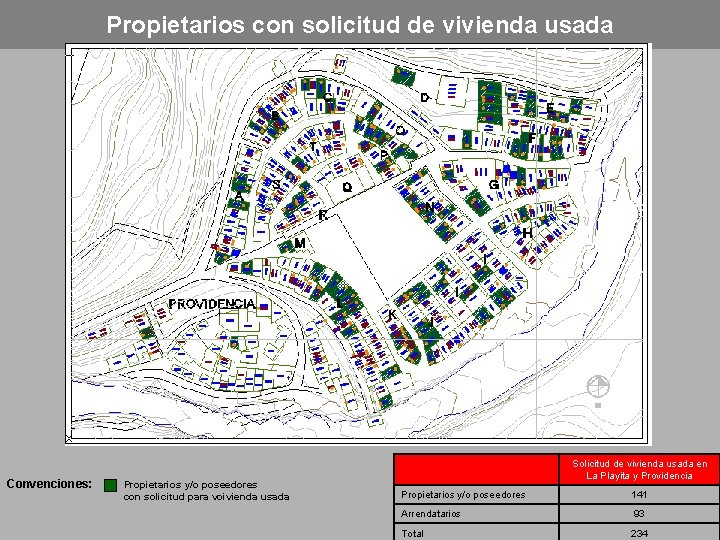 Propietarios con solicitud de vivienda usada Convenciones: Propietarios y/o poseedores con solicitud para voivienda