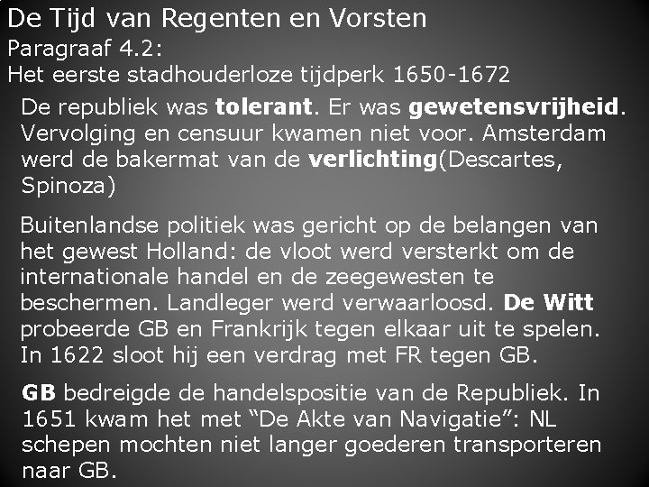 De Tijd van Regenten en Vorsten Paragraaf 4. 2: Het eerste stadhouderloze tijdperk 1650