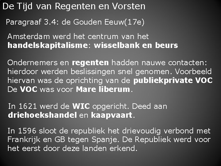 De Tijd van Regenten en Vorsten Paragraaf 3. 4: de Gouden Eeuw(17 e) Amsterdam