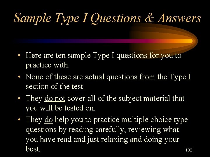 Sample Type I Questions & Answers • Here are ten sample Type I questions