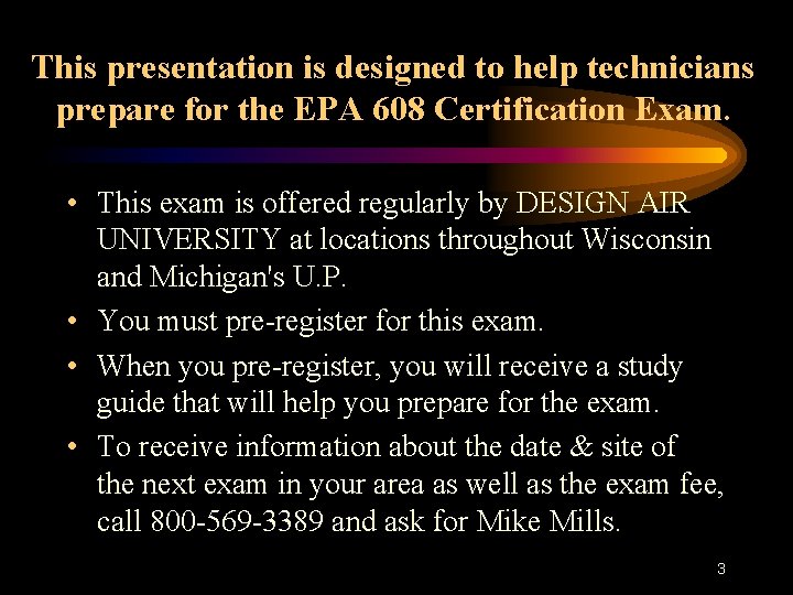 This presentation is designed to help technicians prepare for the EPA 608 Certification Exam.