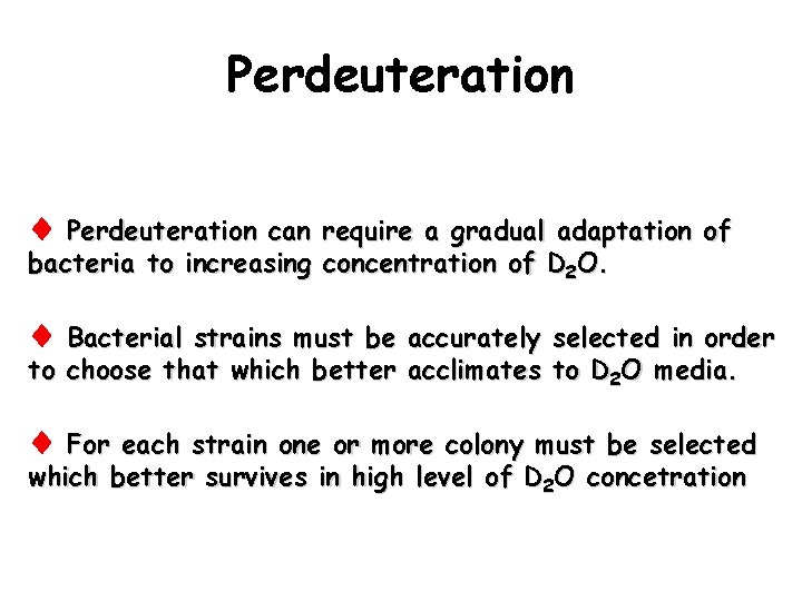 Perdeuteration can require a gradual adaptation of bacteria to increasing concentration of D 2