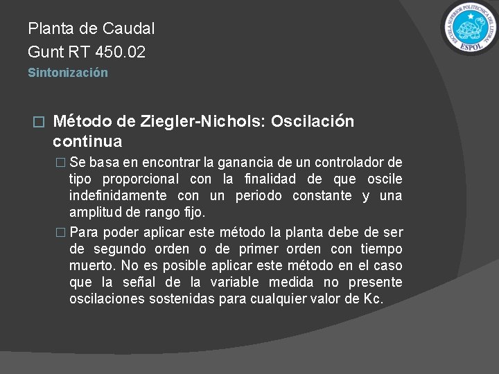 Planta de Caudal Gunt RT 450. 02 Sintonización � Método de Ziegler-Nichols: Oscilación continua