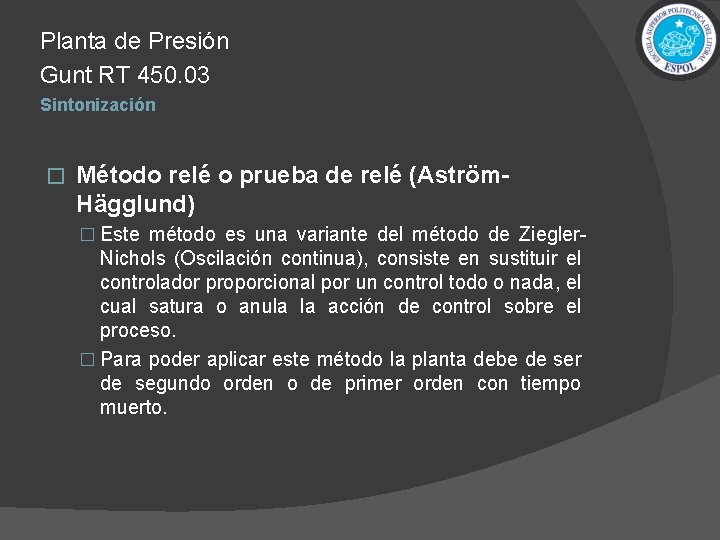 Planta de Presión Gunt RT 450. 03 Sintonización � Método relé o prueba de