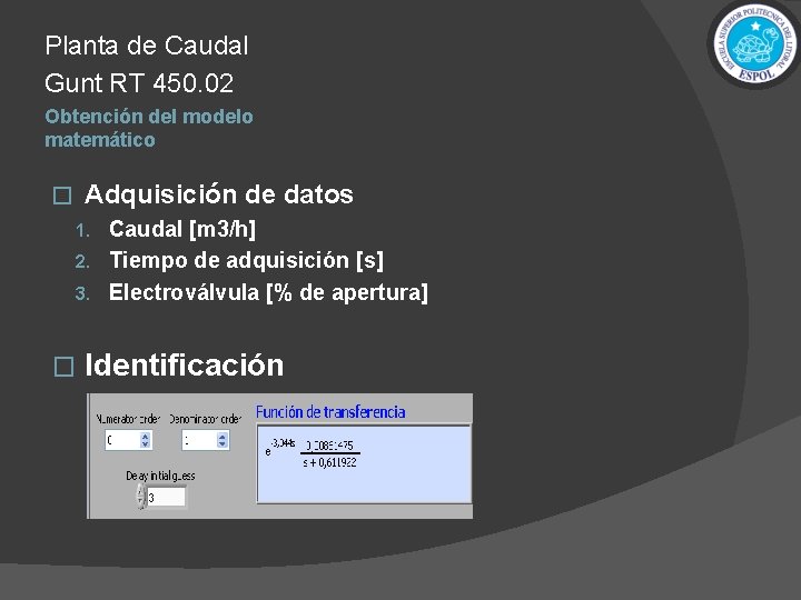 Planta de Caudal Gunt RT 450. 02 Obtención del modelo matemático Adquisición de datos