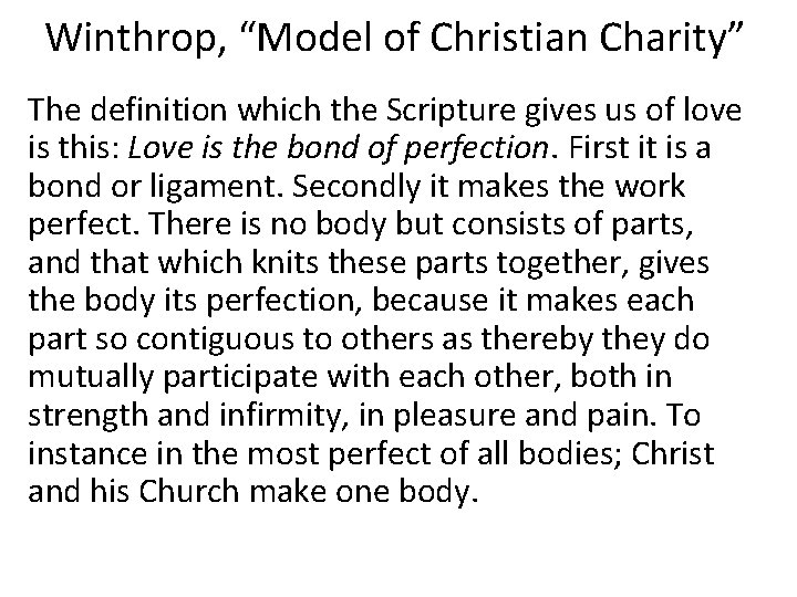 Winthrop, “Model of Christian Charity” The definition which the Scripture gives us of love
