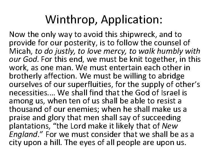 Winthrop, Application: Now the only way to avoid this shipwreck, and to provide for