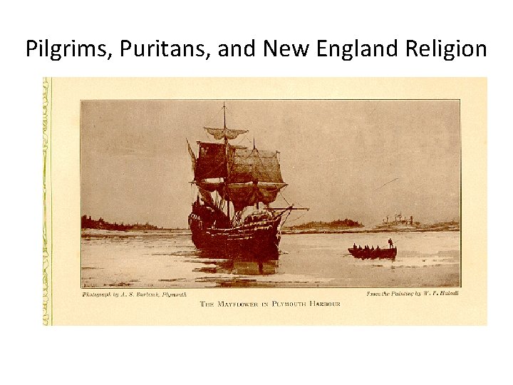 Pilgrims, Puritans, and New England Religion 