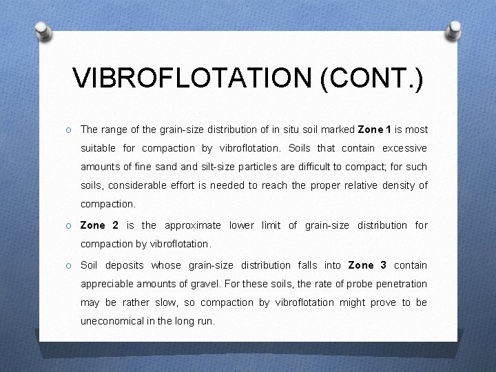 VIBROFLOTATION (CONT. ) O The range of the grain-size distribution of in situ soil