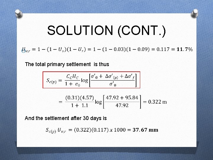 SOLUTION (CONT. ) O The total primary settlement is thus And the settlement after