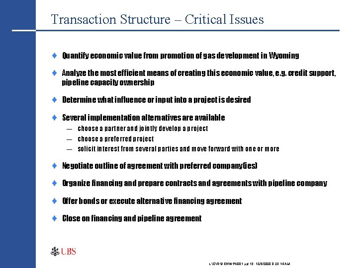 Transaction Structure – Critical Issues ¨ Quantify economic value from promotion of gas development