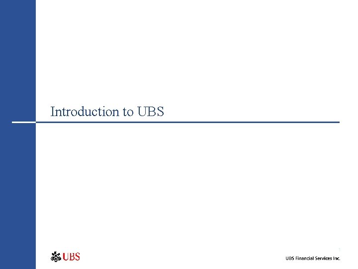 Introduction to UBS 1 