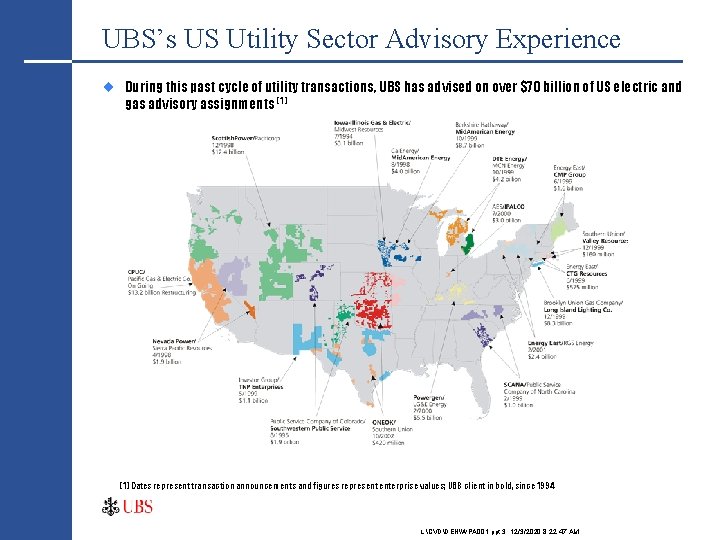 UBS’s US Utility Sector Advisory Experience ¨ During this past cycle of utility transactions,