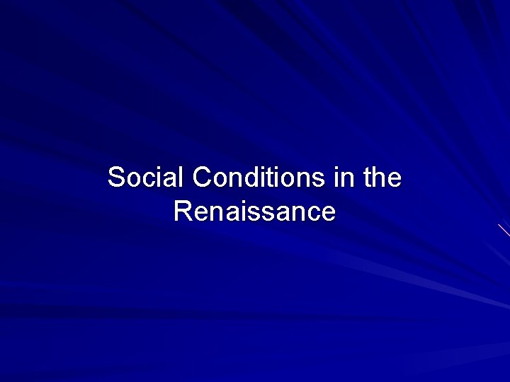 Social Conditions in the Renaissance 